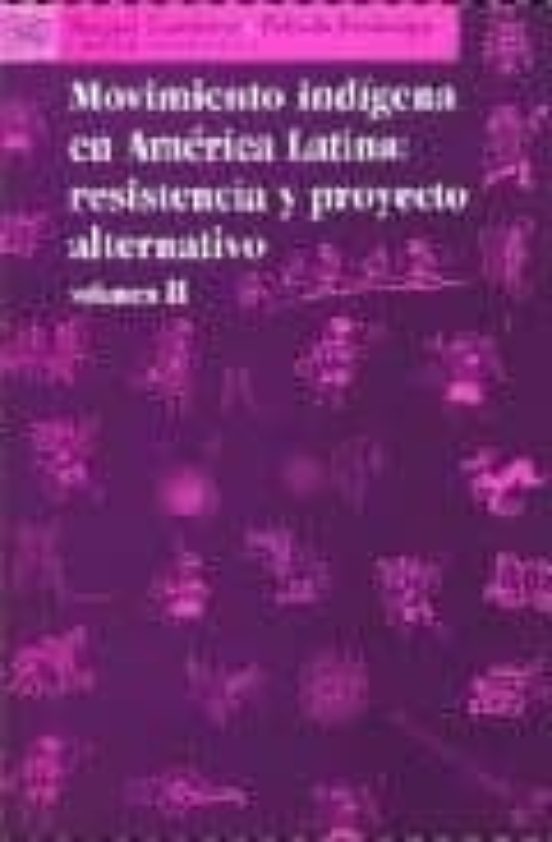 Portada de movimiento indigena en america latina: resistencia y proyecto alt ernativo