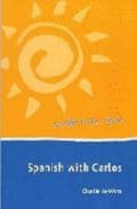 Portada de spanish with carlos: a self-study beginners guide to spanish