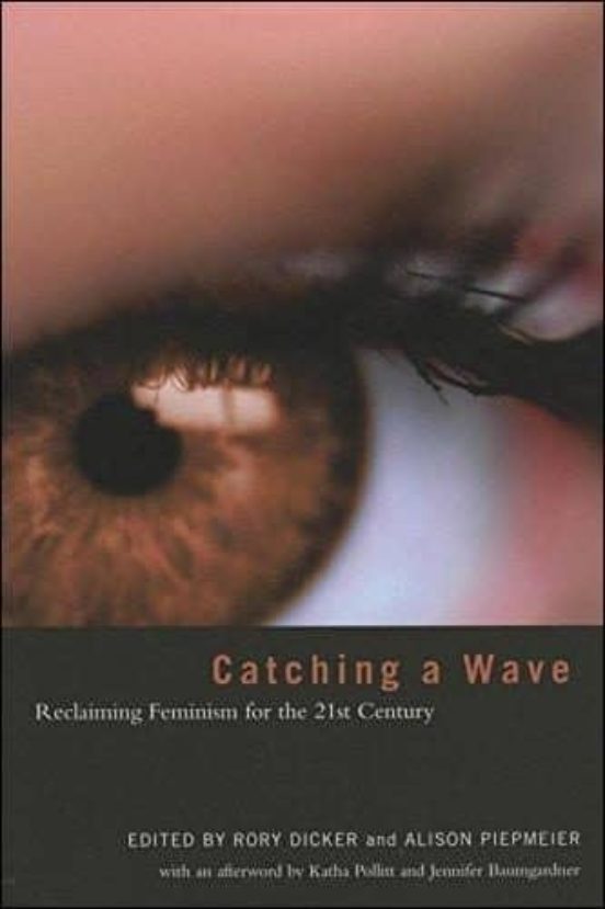 Portada de catching a wave: reclaiming feminism for the 21st century