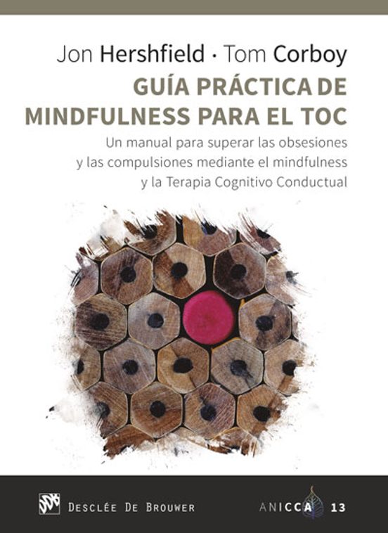 Portada de guia practica de mindfulness para el toc: un manual para superar las obsesiones y las compulsiones mediante el mindfulness y la   terapia cognitivo conductual