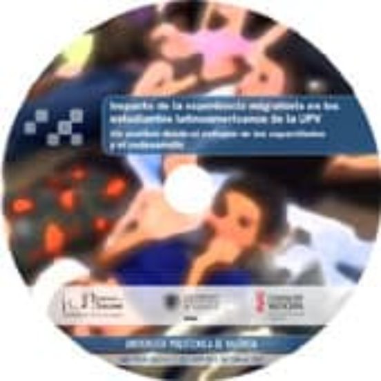 Portada de impacto de la experiencia migratoria en los estudiantes latinoame ricanos de la upv : un analisis desde el enfoque de las capacidades y el codesarrollo