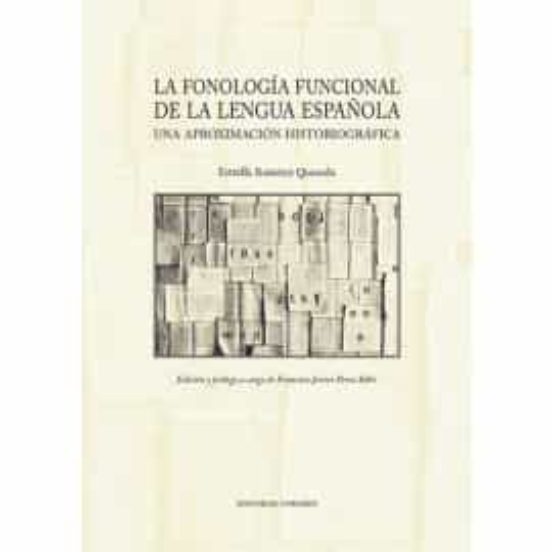 Portada de la fonologia funcional de la lengua española. una aproximacion hi storiografica