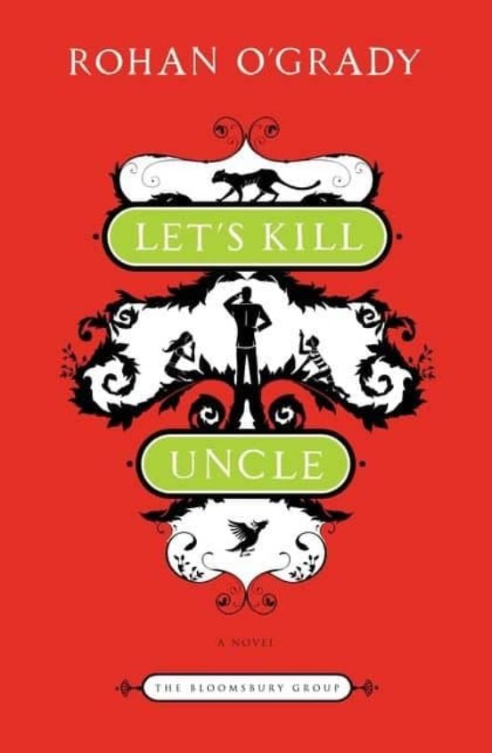 Portada de let s kill uncle: in an idyllic, peaceful island setting two charming children on summer holiday conspire to excute the       perfect murder-and get away with it