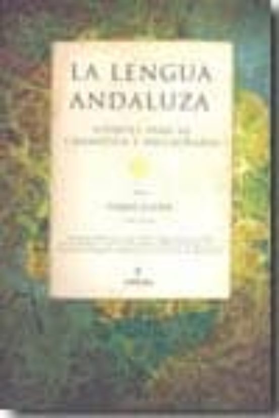 Portada de la lengua andaluza: apuntes para su gramatica y diccionario