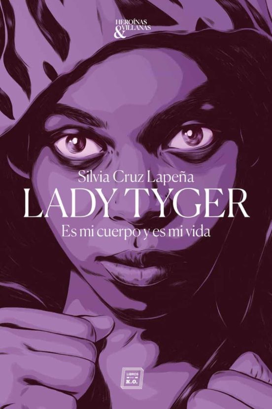 Portada de lady tyger. es mi cuerpo y es mi vida