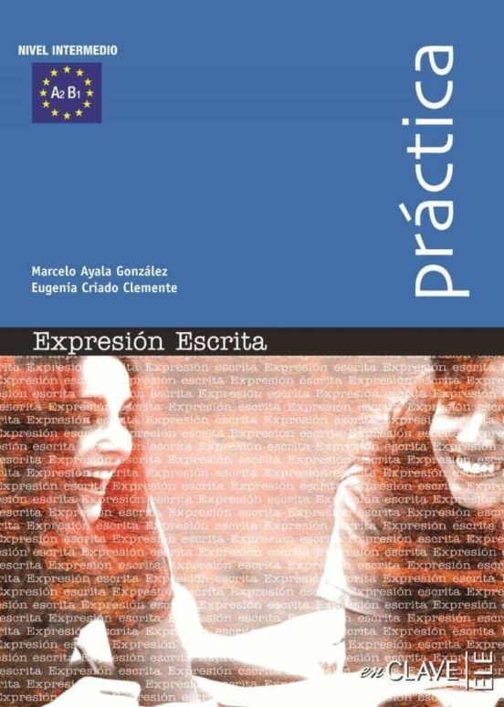 Portada de practica expresion escrita: nivel intermedio a2 b1