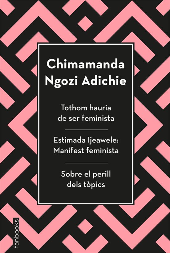 Portada de tothom hauria de ser feminista, estimada ijeawele i sobre el peri ll dels topics