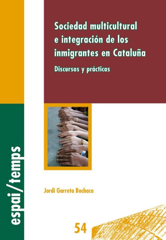 Portada de sociedad multicultural e integracion de los inmigrantes en catalu ña. discursos y practicas