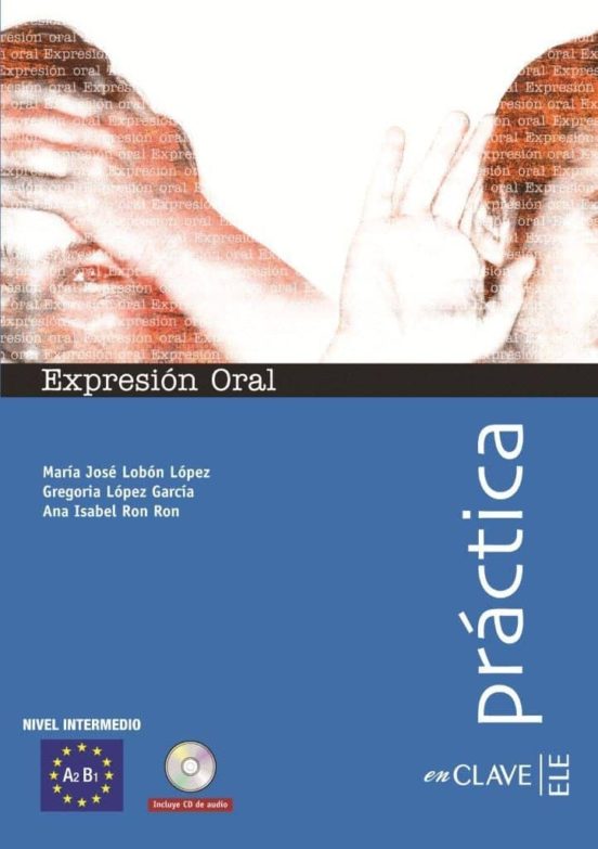 Portada de practica expresion oral: nivel intermedio: a2 b1