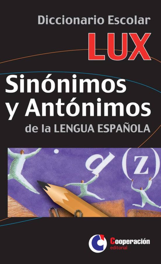 Portada de diccionario escolar sinonimos y antonimos de la lengua española