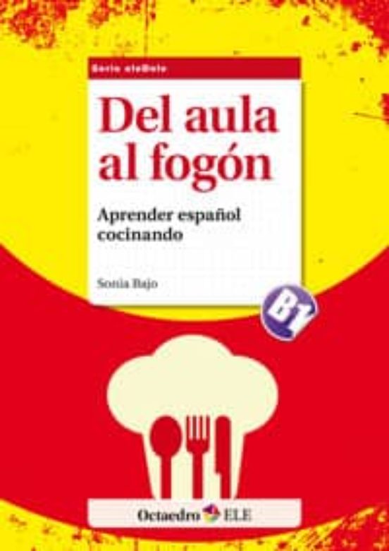 Portada de del aula al fogon : aprender español cocinando b1