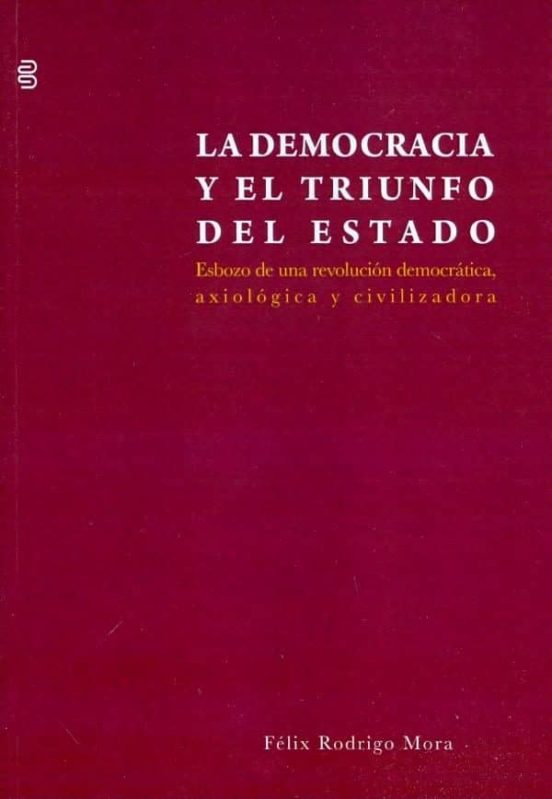 Portada de la democracia y el triunfo del estado. esbozo de una revolucion