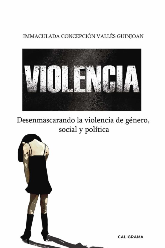 Portada de violencia: desenmascarando la violencia de genero, politica y social