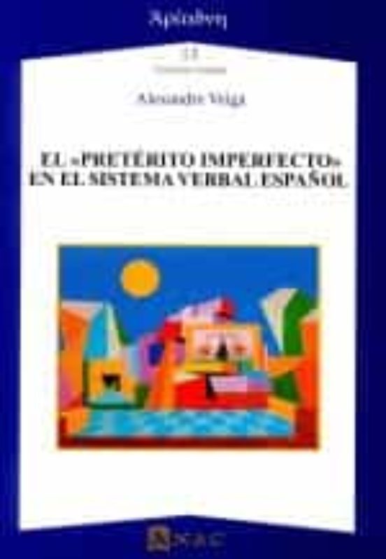 Portada de el "preterito imperfecto" en el sistema verbal español