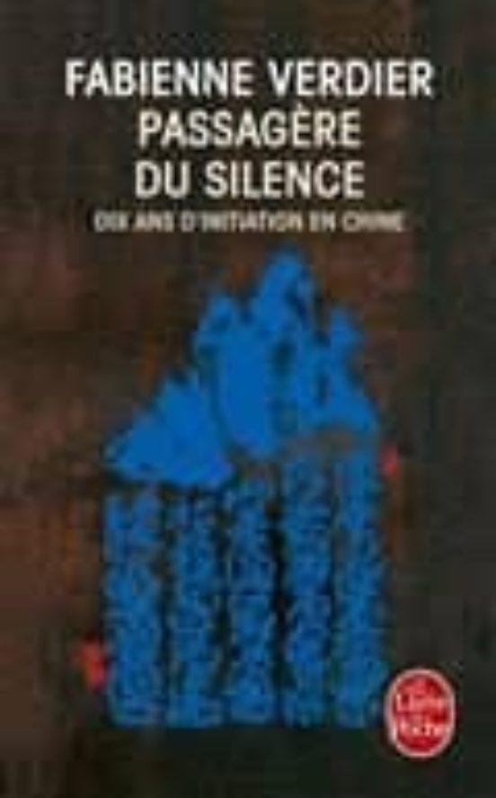 Portada de passagère du silence : dix ans d initiation en chine : recit