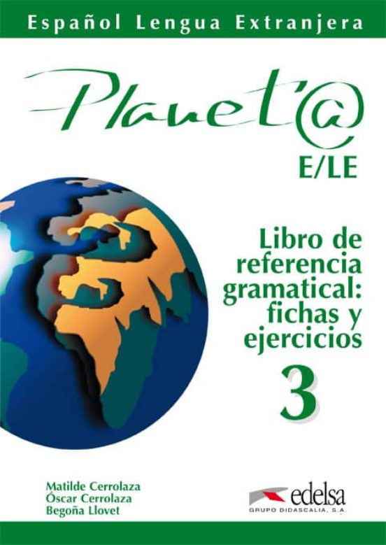 Portada de planeta e/le 3: libro de referencia gramatical, fichas y ejercici os