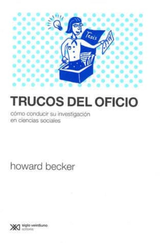 Portada de trucos del oficio: como conducir su investigacion en ciencias soc iales