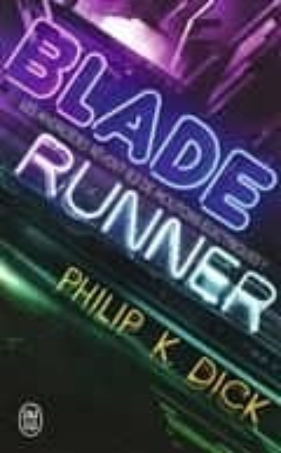 Portada de blade runner : les androides revent-ils de moutons electriques ?