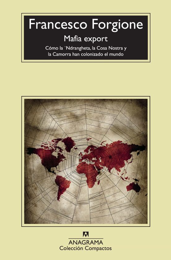 Portada de mafia export: como la ndrangheta la cosa nostra y la camorra han colonizado el mundo